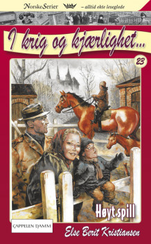 Høyt spill av Else Berit Kristiansen (Heftet)