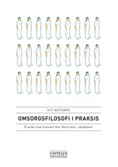 Omsorgsfilosofi i praksis av Kitt Austgard (Heftet)