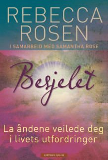 Besjelet av Rebecca Rosen (Innbundet)