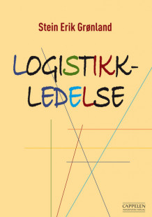 Logistikkledelse av Stein Erik Grønland (Heftet)