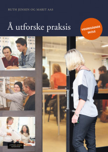 Å utforske praksis - videregående skole av Ruth Jensen (Heftet)