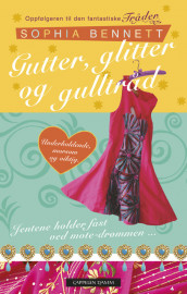 Gutter, glitter og gulltråd av Sophia Bennett (Innbundet)