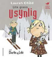 Charlie og Lola - Lite grann usynlig av Lauren Child (Innbundet)