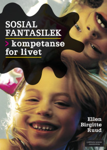 Sosial fantasilek - kompetanse for livet av Ellen Birgitte Ruud (Heftet)