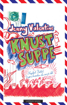 Knust suppe av Jenny Valentine (Innbundet)