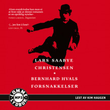 Bernhard Hvals forsnakkelser av Lars Saabye Christensen (Lydbok MP3-CD)