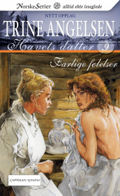 Farlige følelser av Trine Angelsen (Heftet)
