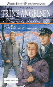 Mellom to menn av Trine Angelsen (Heftet)