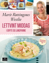 Lettvint middag av Marit Røttingsnes Westlie (Innbundet)