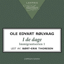 I de dage av Ole Edvart Rølvaag (Nedlastbar lydbok)