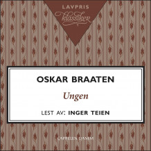 Ungen av Oskar Braaten (Nedlastbar lydbok)