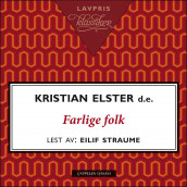 Farlige folk av Kristian Elster d.e. (Nedlastbar lydbok)