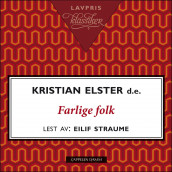 Farlige folk av Kristian Elster d.e. (Nedlastbar lydbok)