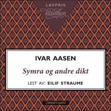 Symra og andre dikt av Ivar Aasen (Nedlastbar lydbok)