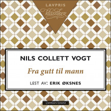 Fra gutt til mann av Nils Collett Vogt (Nedlastbar lydbok)