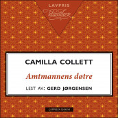 Amtmannens døtre av Camilla Collett (Nedlastbar lydbok)