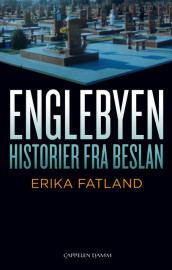 Englebyen av Erika Fatland (Innbundet)