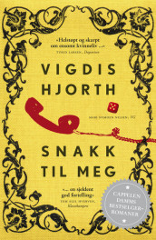 Snakk til meg av Vigdis Hjorth (Heftet)