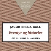 Eventyr og historier av Jacob Breda Bull (Nedlastbar lydbok)