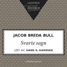 Svarte sagn av Jacob Breda Bull (Nedlastbar lydbok)