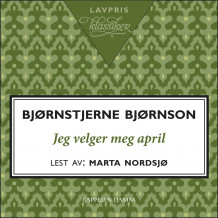 Jeg velger meg april av Bjørnstjerne Bjørnson (Nedlastbar lydbok)