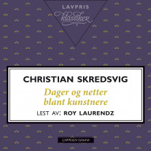 Dager og netter blant kunstnere av Christian Skredsvig (Nedlastbar lydbok)