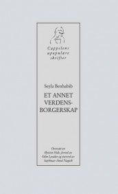 Et annet verdensborgerskap av Seyla Benhabib (Heftet)