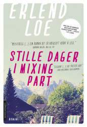 Stille dager i Mixing Part av Erlend Loe (Ebok)