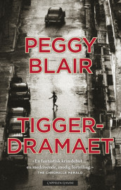 Tiggerdramaet av Peggy Blair (Innbundet)