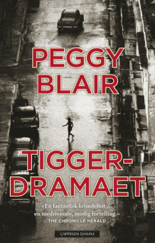 Tiggerdramaet av Peggy Blair (Innbundet)