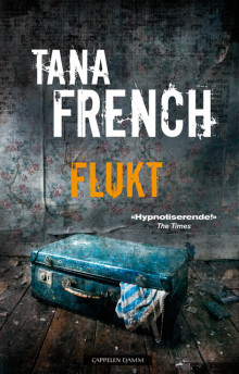 Flukt av Tana French (Ebok)