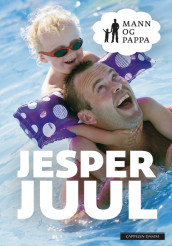 Mann og pappa av Jesper Juul (Innbundet)