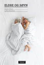 Eldre og søvn av Mona Skard Heier og Anne M. Wolland (Heftet)