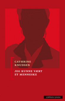 Jeg kunne vært et menneske av Cathrine Knudsen (Innbundet)