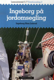 Leseuniverset 5-7 Samfunnsfag 2: Ingeborg på jordomsegling av Ingeborg Rian Julsrud (Heftet)
