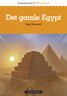 Leseuniverset 5-7 Naturfag 2: Det gamle Egypt av Terje Stenstad (Heftet)