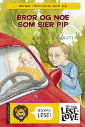 Min første leseløve - Bror og noe som sier pip av Gro Nilsdatter Røsth (Innbundet)