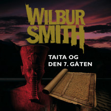 Taita og den 7. gåten av Wilbur Smith (Nedlastbar lydbok)