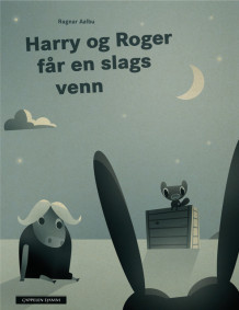 Harry og Roger får en slags venn av Ragnar Aalbu (Innbundet)