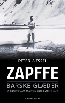 Barske glæder av Peter Wessel Zapffe (Innbundet)