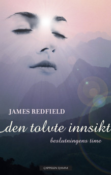 Den tolvte innsikt av James Redfield (Innbundet)
