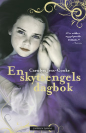 En skytsengels dagbok av Carolyn Jess-Cooke (Innbundet)