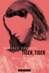 Tiger, tiger av Margaux Fragoso (Innbundet)