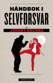 Håndbok i selvforsvar av Johnny Brenna (Fleksibind)