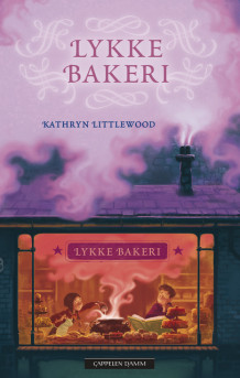 Lykke Bakeri av Kathryn Littlewood (Innbundet)