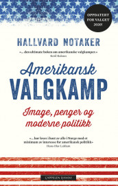 Amerikansk valgkamp av Hallvard Notaker (Innbundet)