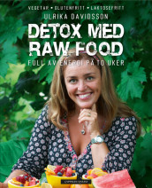 Detox med raw food av Ulrika Davidsson (Innbundet)