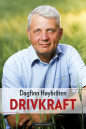 Drivkraft av Dagfinn Høybråten (Innbundet)