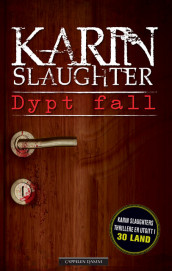 Dypt fall av Karin Slaughter (Innbundet)