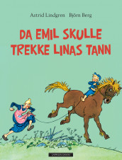 Da Emil skulle trekke Linas tann av Astrid Lindgren (Innbundet)